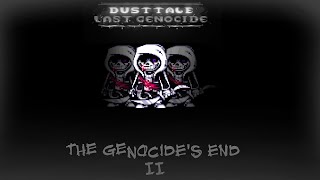 [Dusttale:Last Genocide][HardMode Phase 1.5 and 2] The Genocide's End II[Official]
