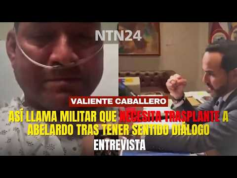 VALIENTE CABALLERO: así llama militar que necesita trasplante a De la Espriella tras sentido diálogo