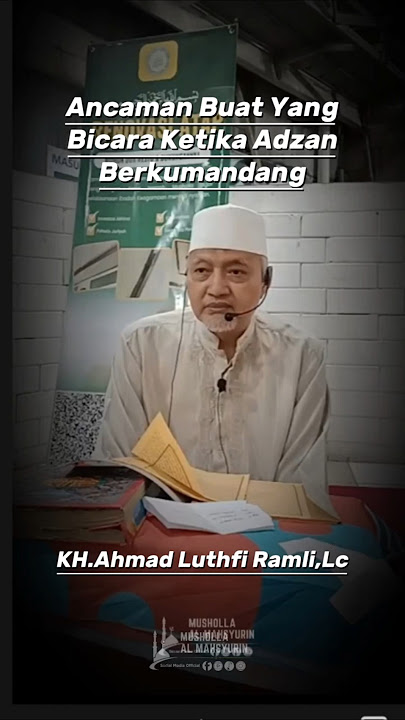WARNING❗ For Those Who Speak While The Adhan is Being Recited | KH.Ahmad Luthfi Ramli, Lc