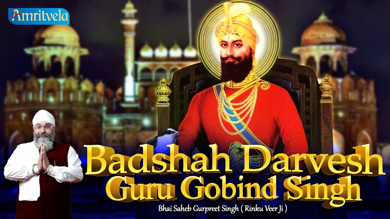 BADSHAH DARVESH GURU GOBIND SINGH   AMRITVELA TRUST