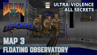 Doom 2 - Uforia - Map 3 - Ultra-Violence - All Secrets