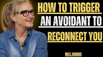 HOW TO TRIGGER AN AVOIDANT TO RECONNECT WITH YOU | Mel Robbins Best Emotional Speech