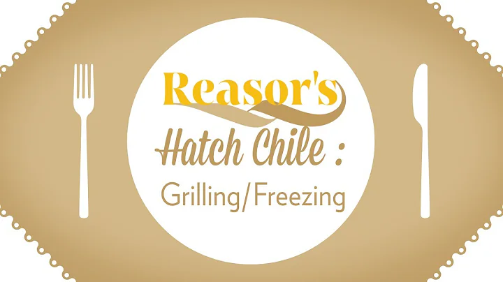 Reasor's Kitchen Tips - Hatch Chile Roasting and F...