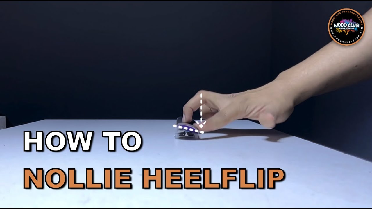 How To Nollie Heelflip a Fingerboard?