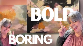 Your Abstract Paintings Look Boring? Here's What's Wrong!