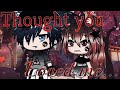 ˚₊· ͟͟͞͞➳❥ Thought you Loved me... ˚ ༘♡ /Gacha life mini movie/ Gacha life