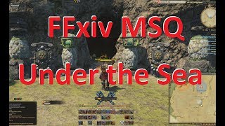 FFxiv Under the Sea MSQ objective location