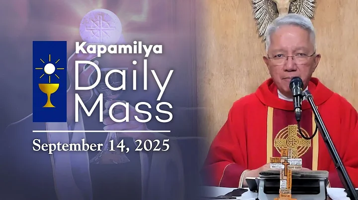 September 14, 2025 | Kapamilya Sunday Mass | Feast of the Exaltation of the Holy Cross