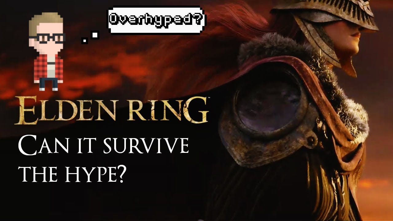 Can ELDEN RING Survive It's Own Hype? And Is It Ever Coming Out