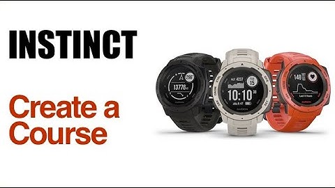 Garmin Instinct - How To Create A Course