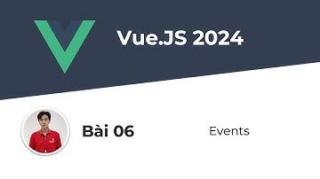 Tự Học VueJS #6 - Events