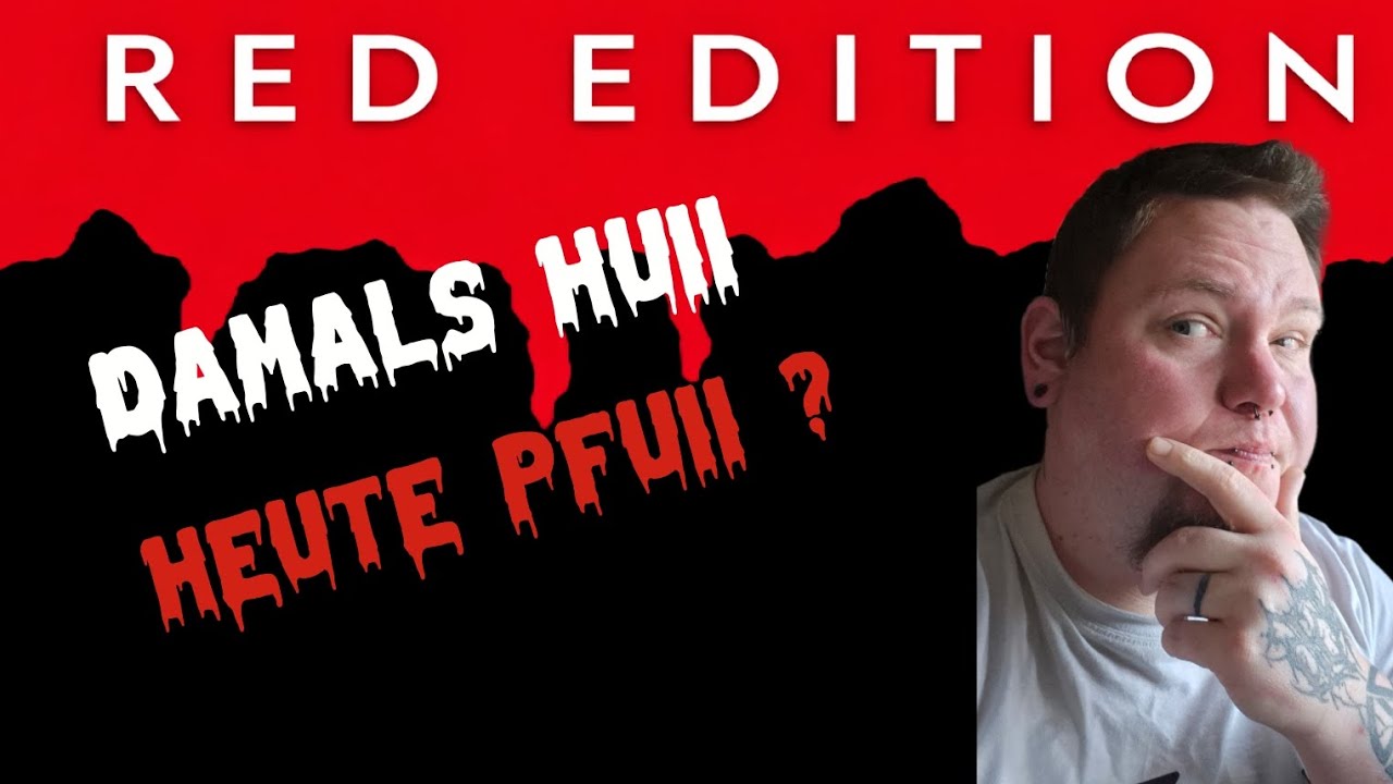 RED EDITION- Damals HUII / Heute PFUII ?