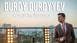 DURDY DURDYYEV - Garaşdyrma / Official Music Concert Video /