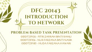 PROBLEM BASED TASK DFC 20143 ITN
