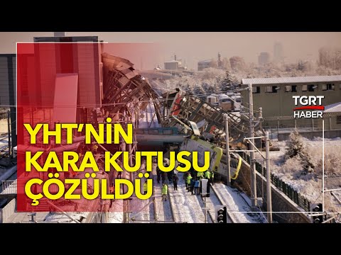 Ankara Hızlı Tren Kazasının Kara Kutu Deşifresine TGRT Haber Ulaştı!