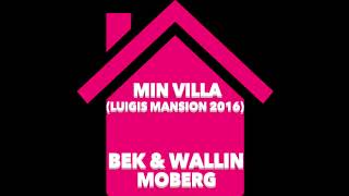 Min Villa (Luigis Mansion 2016)(bass Bossted by Mathiaswinther)