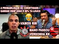 VAMOS RIR: ANTES DO JOGO | CORINTHIANS VAI VENCER O FLAMENGO É FAVORITO KKK