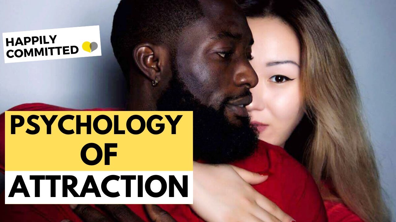 5 Ways To Maximize Your Attractiveness Psychology Of Attraction Youtube