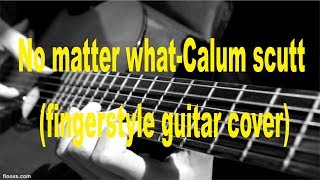 No matter what-colum scutt (fingerstyle guitar cover)