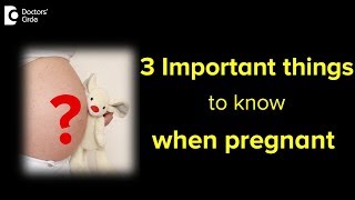 3 Important things to know when pregnant for first time - Dr. Shefali Tyagi