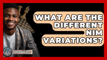 What Are The Different Nim Variations? - The Board Game Xpert