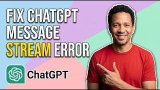 How To Fix ChatGPT Error In Message Stream (Easy Guide)