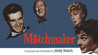 The Matchmaker | Soundtrack Suite (Adolph Deutsch)