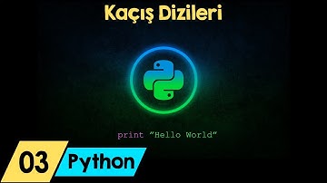 Python Dersleri 3 - Kaçış Dizileri
