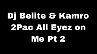 Dj Belite & Kamro - 2Pac All Eyez on Me Pt 2 (Gangsta Remix Lyrics Video)