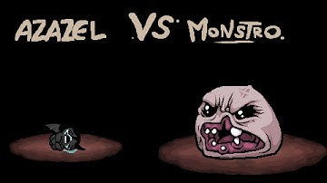 Binding of isaac AZAZEL VS MONSTRO