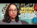 Writing Diversely & the problem with "staying in your lane"