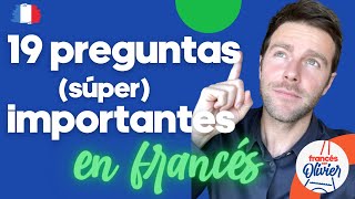 19 preguntas (súper) importantes en francés