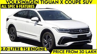 Volkswagen Tiguan X coupe SUV Leaked Ahead Of Official Launch | India Soon | All Spec, Features