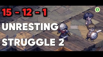 15-12-1 unresting struggle 2 chapter 15 the doom luxite word of convallaria guide gameplay