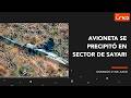 AVIONETA SE PRECIPITÓ EN SECTOR DE SAYARI