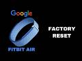 How To Factory Reset (Hard Reset) Google Fitbit Air