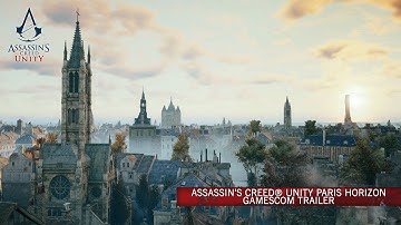 Assassin’s Creed Unity Paris Horizon GamesCom Trailer [NL]