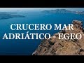 Crucero MSC por el mar ADRIÁTICO y el EGEO