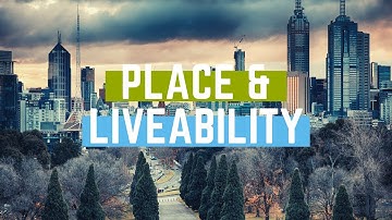 Place & Liveability - What Is Liveability?