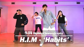 9JA T. Hiphop ChoeroㅣH.I.M - 'Habits'ㅣHIPHOP Class Video