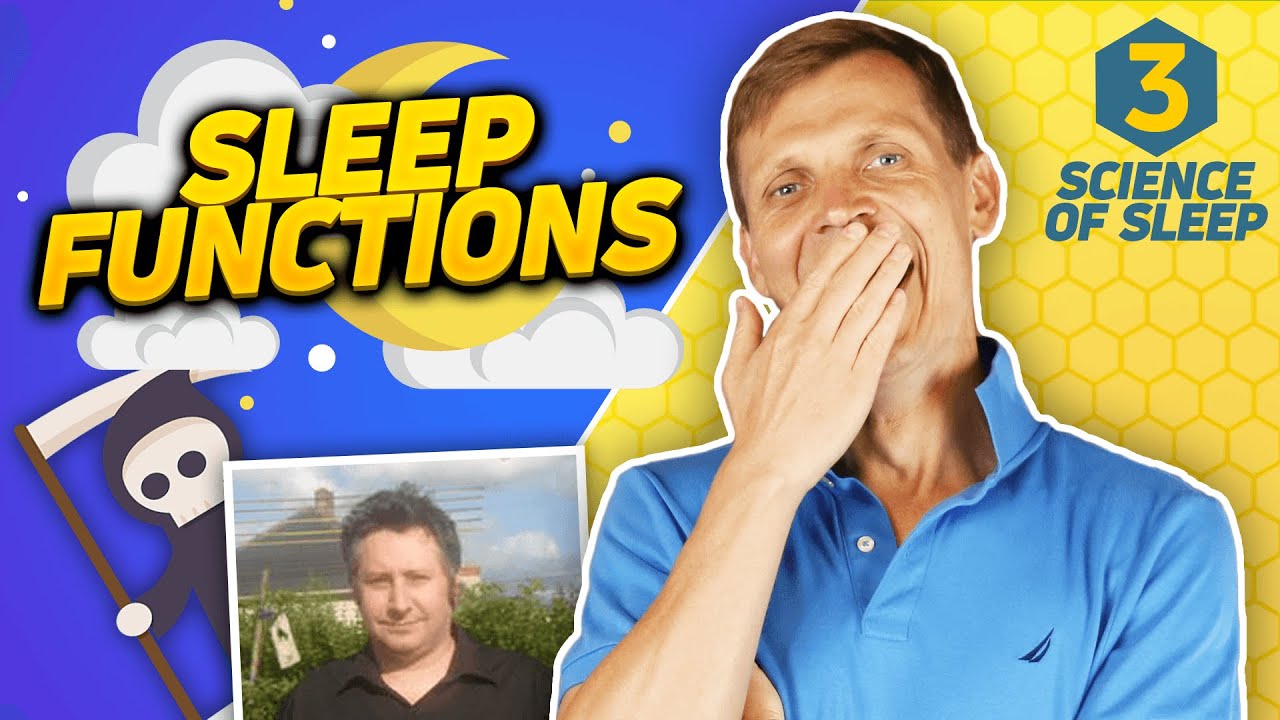 Sleep Benefits or Why We Sleep - Science of Sleep, Part 3/6