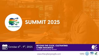 Day 4 | 2025 Virtual Summit | “Beyond the Click: Cultivating Cyber Resilience”