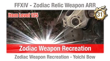 FFXIV Zodiac Weapon Recreation - Yoichi Bow (Item Level 125) - A Realm Reborn