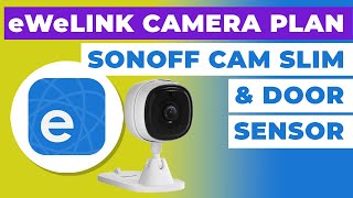 eWeLink Camera Plan and Sonoff CAM Slim screenshot 5