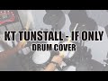 KT Tunstall - If Only (Drum Cover) @covers-sg