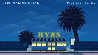 Video thumbnail of "HYBS - Prettiest To Me | Official Audio"