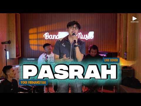 PASRAH - YOGI FIRMANSYAH [ LIVE COVER ]