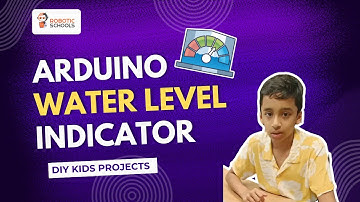 Kanish Builds an Arduino Water Level Indicator! 🌊⚡| Coding, Robotics and AI for Kids | RobotcSchools