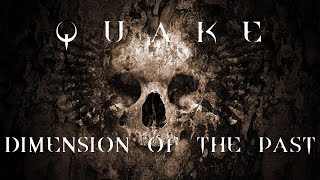 Quake Dimension of the Past # 2