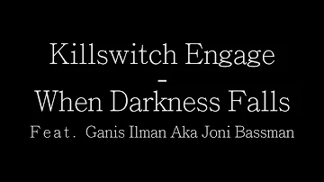Killswitch Engage - When Darkness Falls (Guitar Cover Feat. Ganis Ilman)